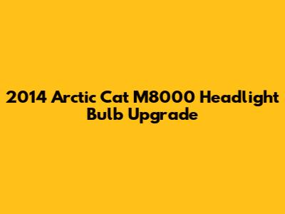 2014 Arctic Cat M8000 Headlight Bulb Upgrade