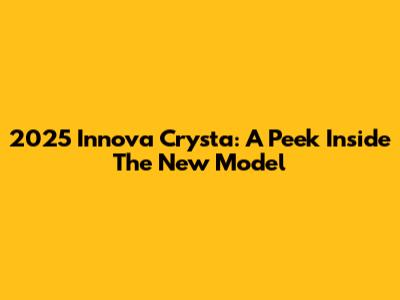 2025 Innova Crysta: A Peek Inside The New Model