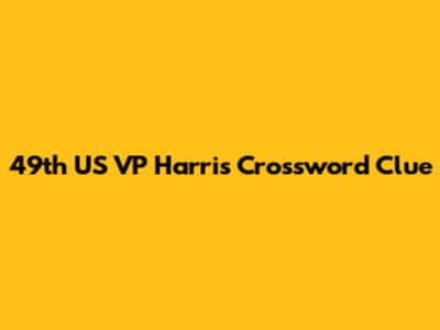 49th US VP Harris Crossword Clue