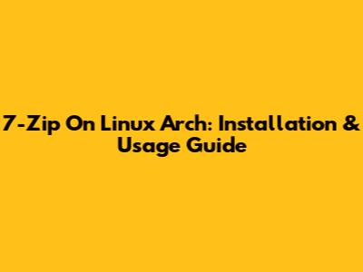 7-Zip On Linux Arch: Installation & Usage Guide