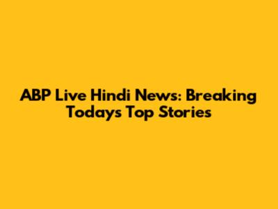 ABP Live Hindi News: Breaking Today's Top Stories