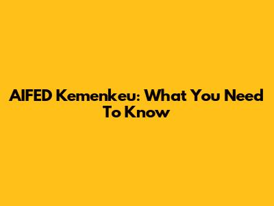 AIFED Kemenkeu: What You Need To Know