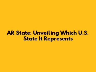 AR State: Unveiling Which U.S. State It Represents