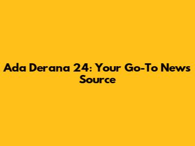Ada Derana 24: Your Go-To News Source