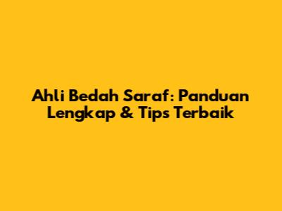 Ahli Bedah Saraf: Panduan Lengkap & Tips Terbaik