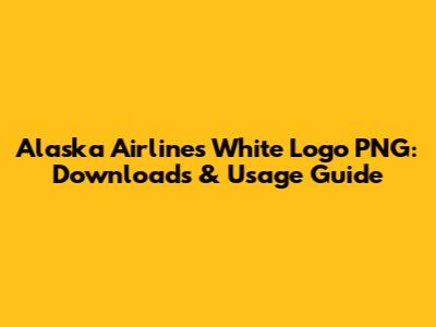 Alaska Airlines White Logo PNG: Downloads & Usage Guide