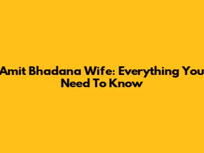 Amit Bhadana Wife: Everything You Need To Know