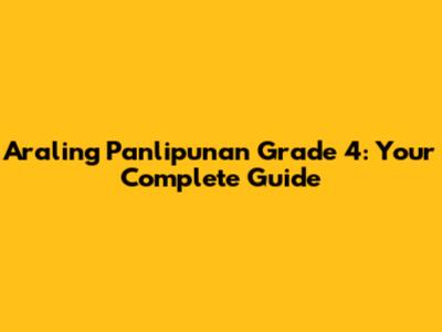 Araling Panlipunan Grade 4: Your Complete Guide