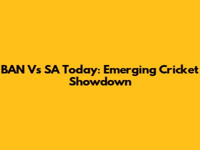 BAN Vs SA Today: Emerging Cricket Showdown
