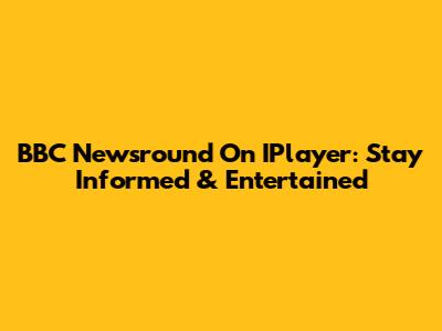 BBC Newsround On IPlayer: Stay Informed & Entertained