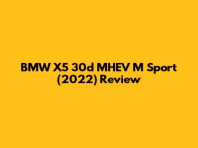 BMW X5 30d MHEV M Sport (2022) Review