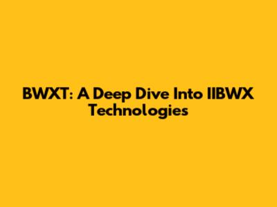 BWXT: A Deep Dive Into IIBWX Technologies