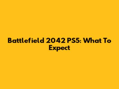 Battlefield 2042 PS5: What To Expect