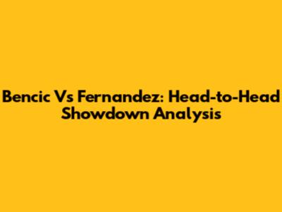 Bencic Vs Fernandez: Head-to-Head Showdown Analysis