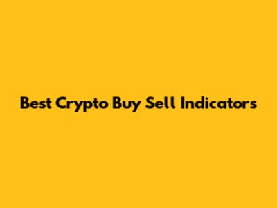 Best Crypto Buy Sell Indicators