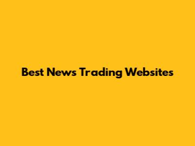 Best News Trading Websites