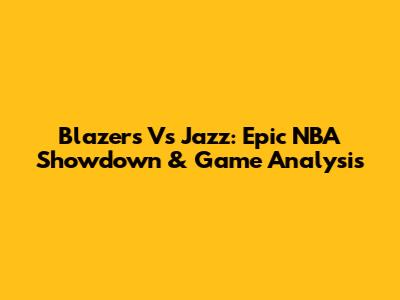 Blazers Vs Jazz: Epic NBA Showdown & Game Analysis