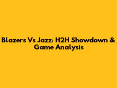 Blazers Vs Jazz: H2H Showdown & Game Analysis