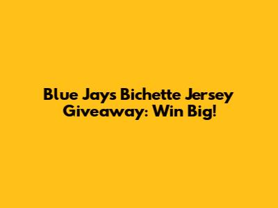 Blue Jays Bichette Jersey Giveaway: Win Big!