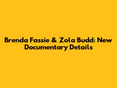 Brenda Fassie & Zola Budd: New Documentary Details