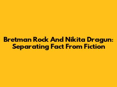 Bretman Rock And Nikita Dragun: Separating Fact From Fiction