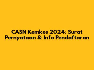 CASN Kemkes 2024: Surat Pernyataan & Info Pendaftaran