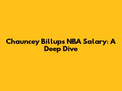 Chauncey Billups' NBA Salary: A Deep Dive