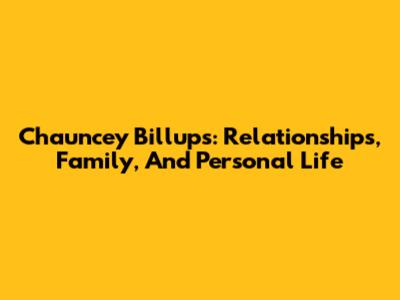 Chauncey Billups: Relationships, Family, And Personal Life