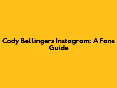 Cody Bellinger's Instagram: A Fan's Guide