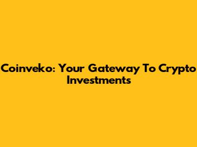 Coinveko: Your Gateway To Crypto Investments