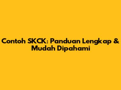 Contoh SKCK: Panduan Lengkap & Mudah Dipahami