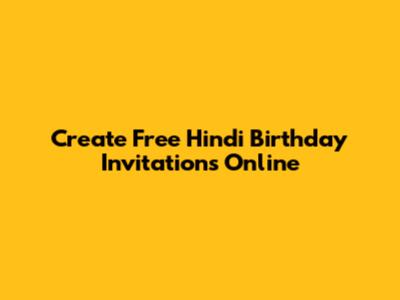 Create Free Hindi Birthday Invitations Online