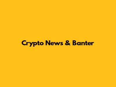 Crypto News & Banter