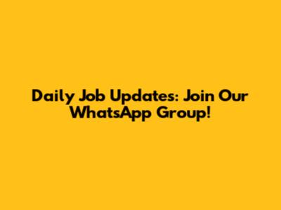 Daily Job Updates: Join Our WhatsApp Group!