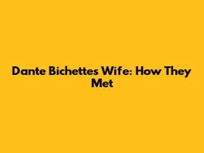 Dante Bichette's Wife: How They Met