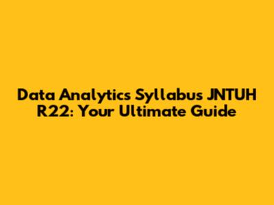 Data Analytics Syllabus JNTUH R22: Your Ultimate Guide