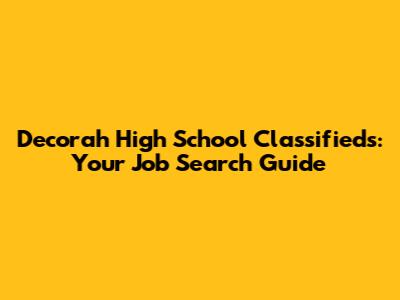 Decorah High School Classifieds: Your Job Search Guide