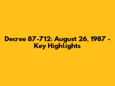 Decree 87-712: August 26, 1987 - Key Highlights