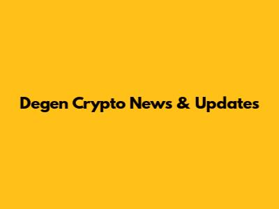 Degen Crypto News & Updates
