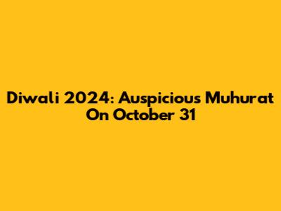 Diwali 2024: Auspicious Muhurat On October 31