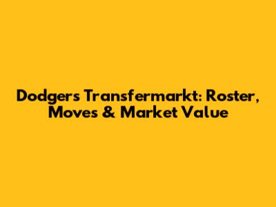 Dodgers Transfermarkt: Roster, Moves & Market Value