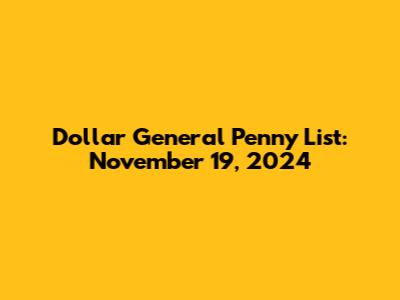 Dollar General Penny List: November 19, 2024