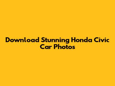 Download Stunning Honda Civic Car Photos