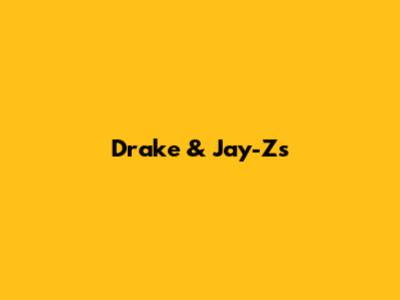 Drake & Jay-Z's 