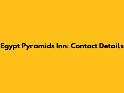 Egypt Pyramids Inn: Contact Details