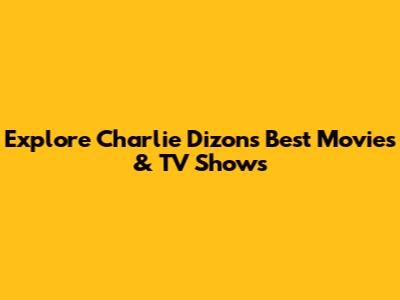 Explore Charlie Dizon's Best Movies & TV Shows