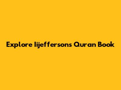 Explore Iijefferson's Quran Book