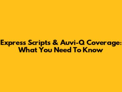 Express Scripts & Auvi-Q Coverage: What You Need To Know