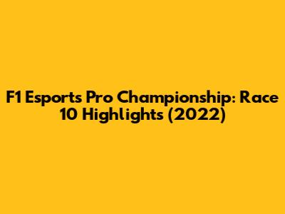 F1 Esports Pro Championship: Race 10 Highlights (2022)