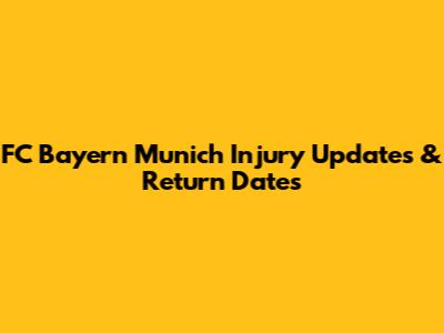 FC Bayern Munich Injury Updates & Return Dates